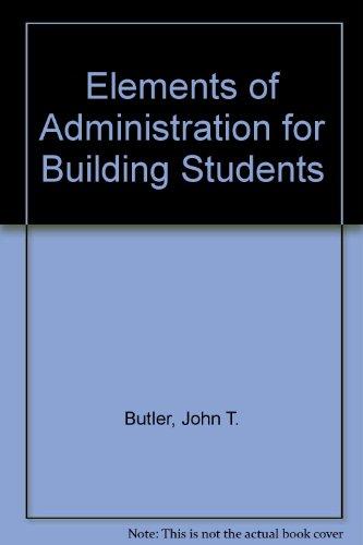 Book Elements Of Administration For Building Students free