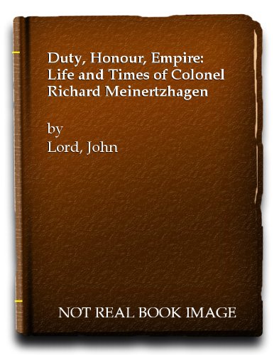 Book Duty, Honour, Empire: Life and Times of Colonel Richard Meinertzhagen free