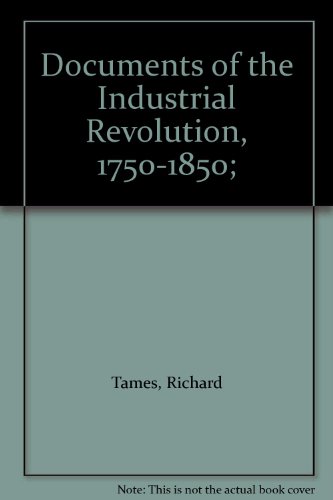 Book Documents of the Industrial Revolution, 1750-1850; free
