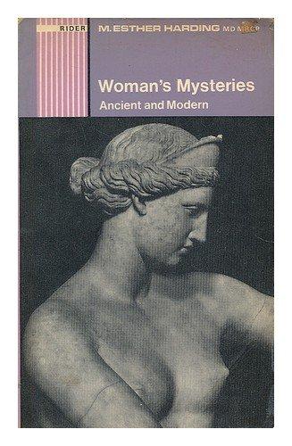 Book Woman's mysteries, ancient and modern;: A psychological interpretation of the feminine principle as portrayed in myth, story and dreams free