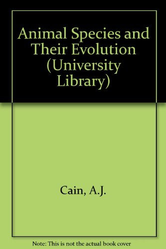 Book Animal Species And Their Evolution (hutchinson University Library: Biology) free