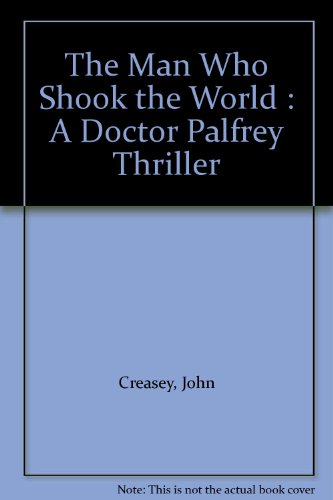 Book The Man Who Shook the World : A Doctor Palfrey Thriller free