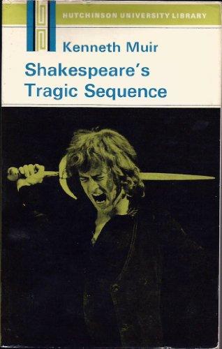Book Shakespeare's Tragic Sequence (hutchinson University Library. English Literature) free