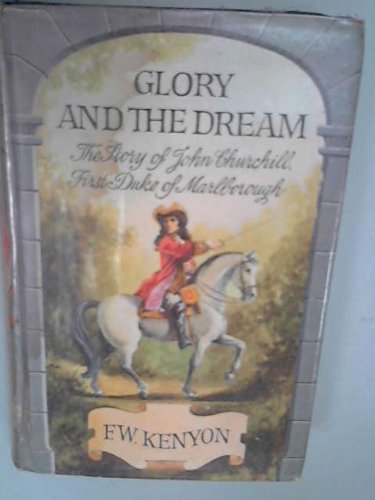 Book Glory And The Dream: Story Of John Churchill, 1st Duke Of Marlborough free