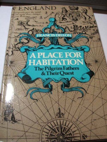 Book A place for habitation: The Pilgrim Fathers and their quest free