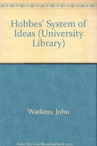 Book Hobbes's system of ideas: A study in the political significance of philosophical theories (Hutchinson university library : Philosophy) free