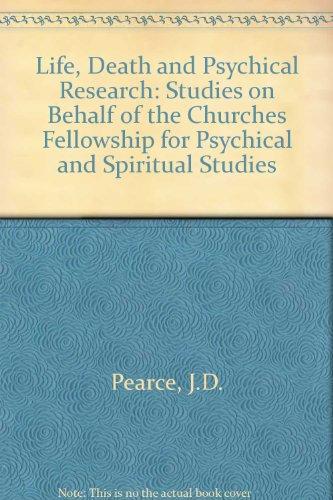 Book Life, death and psychical research;: Studies on behalf of the Churches Fellowship for Psychical and Spiritual Studies, free