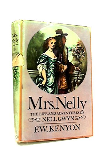 Book Mrs. Nelly: The Life and Times of Nell Gwynn free