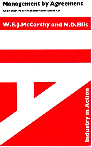 Book Management by agreement: An alternative to the Industrial Relations Act, (Industry in action) free