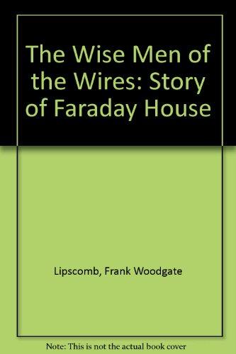 Book The Wise Men Of The Wires;: The History Of Faraday House free