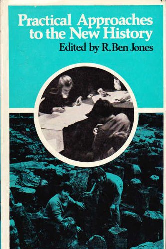 Book Practical Approaches to the New History: Suggestions for the Improvement of Classroom Method free