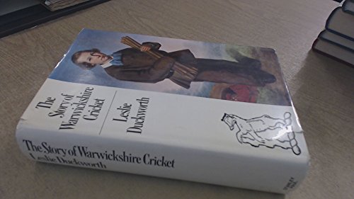 Book The story of Warwickshire cricket: A history of the Warwickshire County Cricket Club and ground, 1882-1972 free
