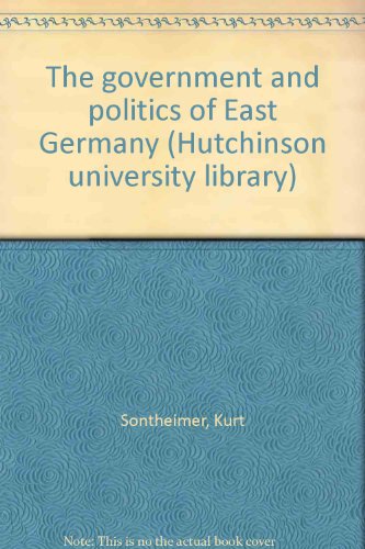 Book The government and politics of East Germany (Hutchinson university library) free