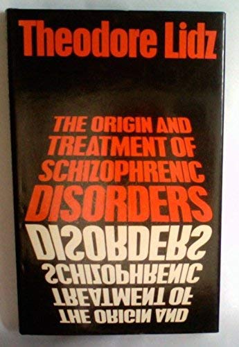Book The Origin and Treatment of Schizophrenic Disorders free