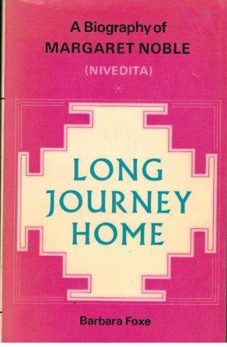 Book Long Journey Home : A Biography Of Margaret Noble (nivedita) free