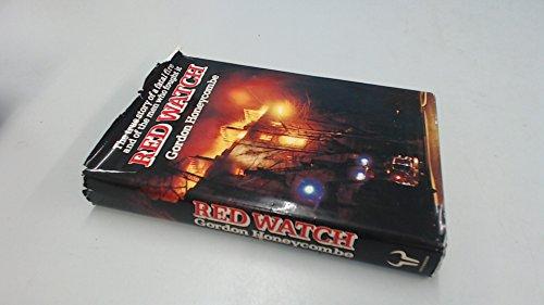 Book Red Watch: A true account of four days in the life of A21 (Paddington) and of the fatal fire in which seven people were killed, one of them a fireman free
