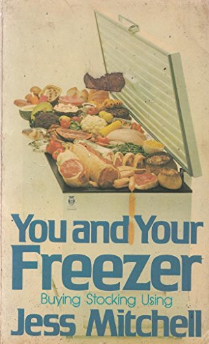 Book You And Your Freezer: Buying, Stocking, Using free
