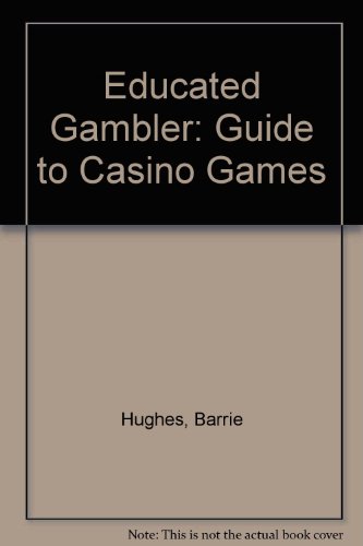 Book The Educated Gambler: A Guide To Casino Games free