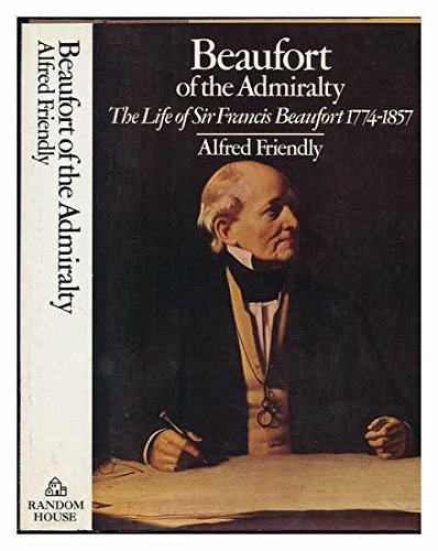 Book Beaufort of the Admiralty: The life of Sir Francis Beaufort, 1774-1857 free