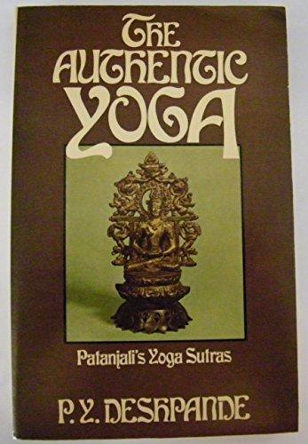 Book The authentic yoga: A fresh look at Patanjali's yoga sutras with a new translation, notes and comments free