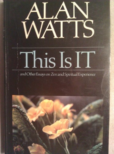 Book THIS IS IT, AND OTHER ESSAYS ON ZEN AND SPIRITUAL EXPERIENCE free