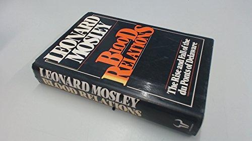 Book Blood Relations: The Rise and Fall of the du Ponts of Delaware free