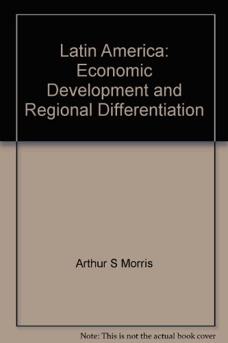 Book Latin America: Economic Development And Regional Differentiation free