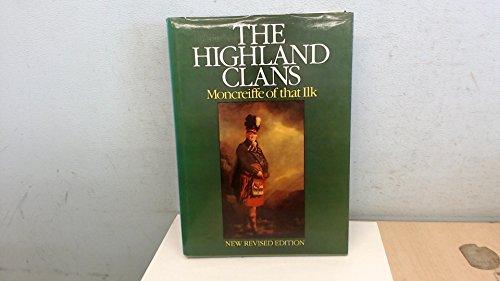 Book The Highland Clans: The dynastic origins, chiefs, and background of the clans and of some other families connected with Highland history free