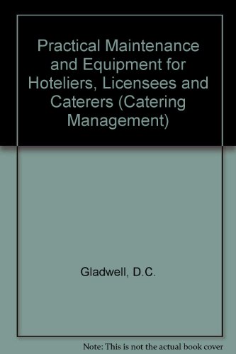 Book Practical Maintenance And Equipment For Hoteliers, Licensees And Caterers (catering Management) free