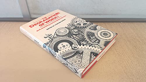 Book The Degradation of Work?: Skill, Deskilling, and the Labour Process free