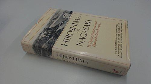 Book Hiroshima and Nagasaki: The Physical, Medical and Social Effects of the Atomic Bombing free