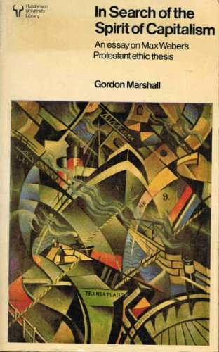 Book In Search of the Spirit of Capitalism : An Essay on Max Weber's Protestant Ethic Thesis free