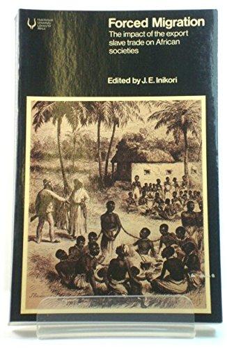 Book Forced migration: The impact of the export slave trade on African societies (Hutchinson university library) free