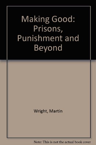 Book Making good: Prisons, punishment, and beyond free