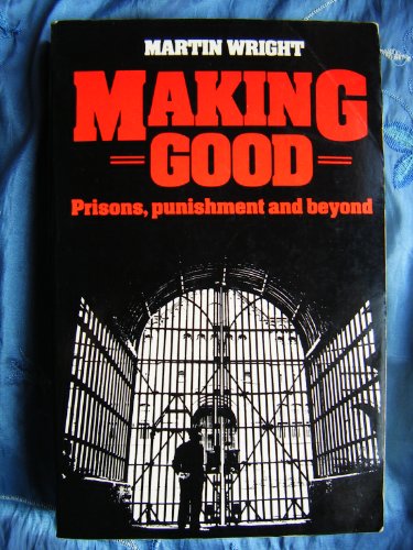 Book Making Good: Prisons, Punishment and Beyond free