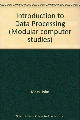 Book Introduction to Data Processing (Modular Computer Studies) free