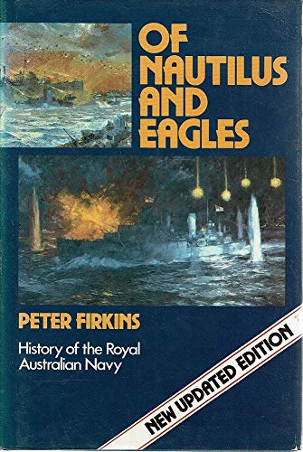 Book Of nautilus and eagles: History of the Royal Australian Navy free