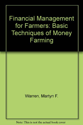 Book Financial Management for Farmers: The Basic Techniques of &#39;money Farming&#39; free