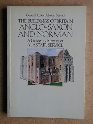 Book Buildings of Britain: Anglo-Saxon and Norman- A Guide and Gazetteer free