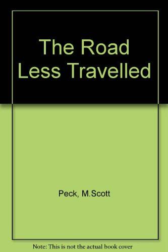 Book The Road Less Travelled: A New Psychology Of Love, Traditional Values And Spiritual Growth free