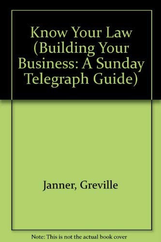 Book Know Your Law (building Your Business: A Sunday Telegraph Guide) free