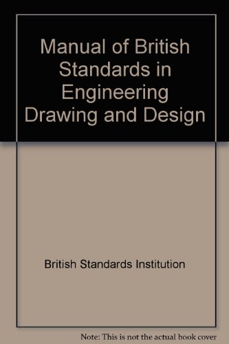 Book Manual of British Standards in Engineering Drawing and Design free