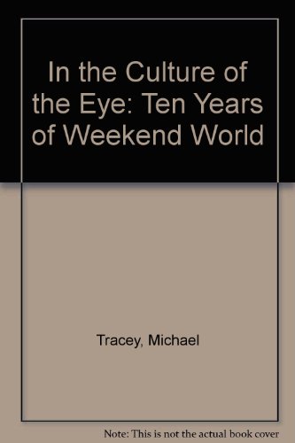 Book In the culture of the eye: Ten years of Weekend world free