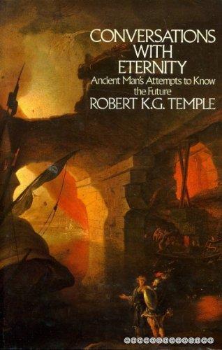 Book Conversations with Eternity: Ancient Man's Attempts to Know the Future free