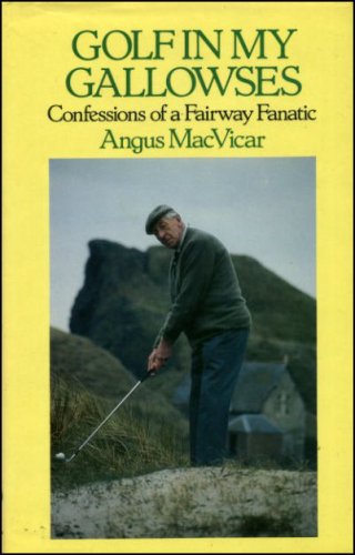 Book Golf in My Gallowses: Confessions of a Fairway Fanatic free