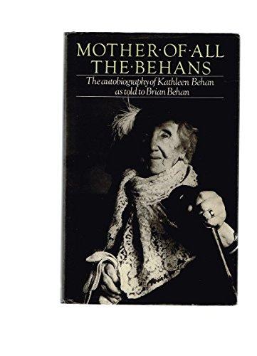 Book Mother Of All The Behans: The Story Of Kathleen Behan As Told To Brian Behan free