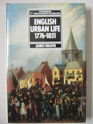 Book English urban life, 1776-1851 (Hutchinson social history of England) free