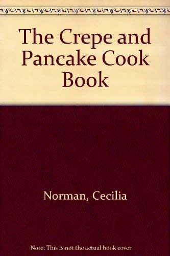 Book The Crepe And Pancake Cookbook free
