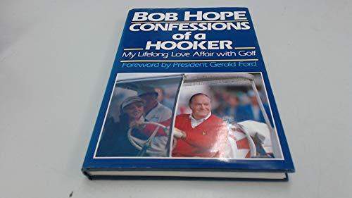 Book Bob Hope's Confessions of a Hooker: My Lifelong Love Affair with Golf free