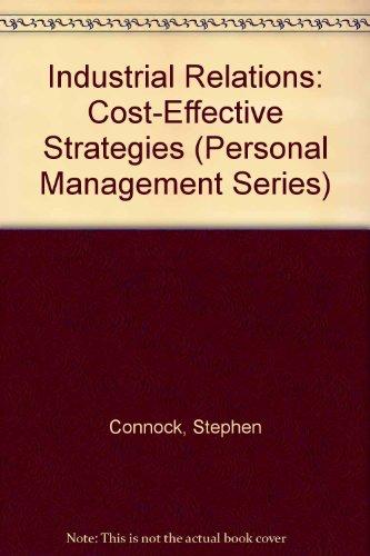 Book Industrial relations: Cost-effective strategies (The Personnel management series) free